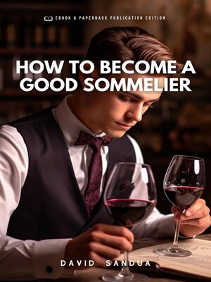 cover image of How to Become a Good Sommelier